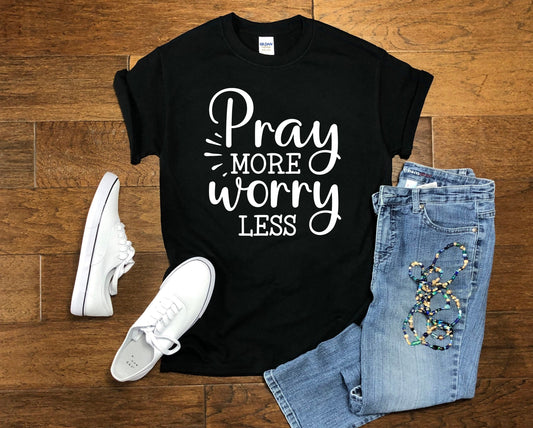 PRAY MORE WORRY LESS